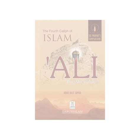 The Fourth Caliph Of Islam Ali Bin Abi Talib