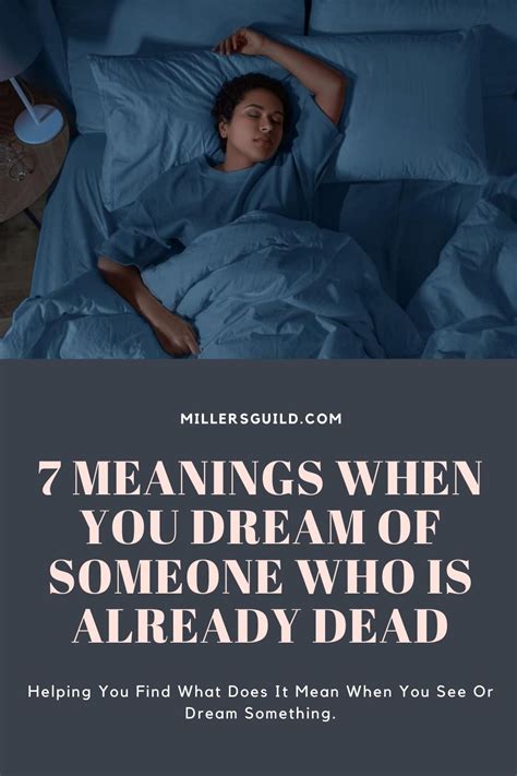 7 Meanings When You Dream Of Someone Who Is Already Dead 2022