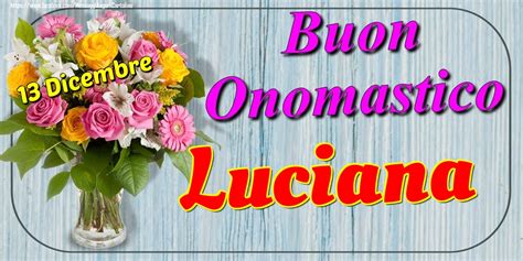Cartoline Con Nome Luciana Di Onomastico Pagina Cartolineconnomi Com