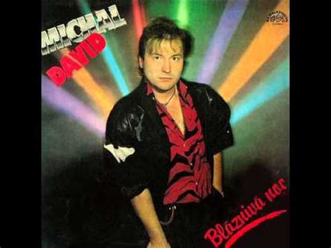 Hravě vyprodává největší haly a jeho písničky poslouchají teenageři i důchodci. Michal David - Bláznivá noc (1987) - YouTube