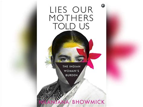 Book Of The Week In ‘lies Our Mothers Told Us Nilanjana Bhowmick Explores Duality In Lives Of