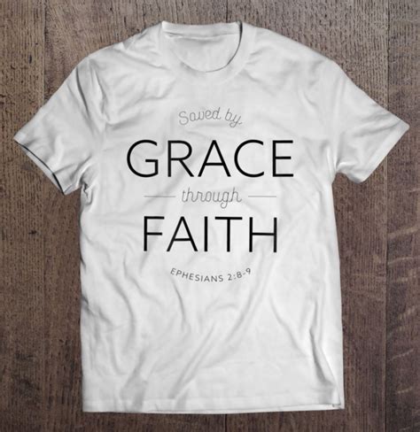 Saved Christian Tshirt Ephesians 28 9 Grace Through Faith