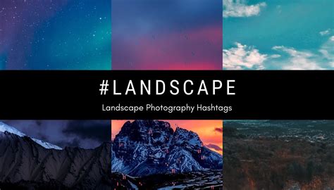 Best Landscape Hashtags For Instagram Landscape Photography Hashtag