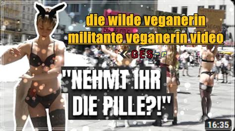[videos 18 Leaked] Die Wilde Veganerin Reddit Militante Veganerin Video Ges