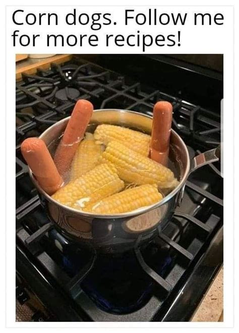 Cooking Corn Dogs Cooking Humor Food Humor Home Cooking Cooking Corn