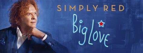 Simply Red Publicará En Junio Su Primer álbum En Ocho Años Big Love