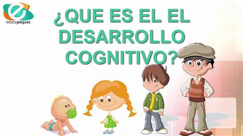 Etapas Del Desarrollo Cognitivo Del Niño Desarrollo Cognitivo