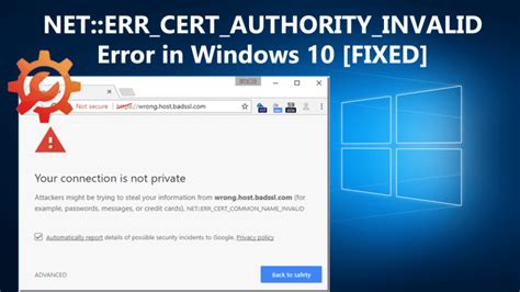 Ways To Fix Net Err Cert Authority Invalid Error Permanently