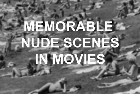 Memorable Nude Scenes