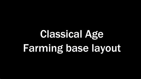 Dominations Classical Age Farming Base Youtube