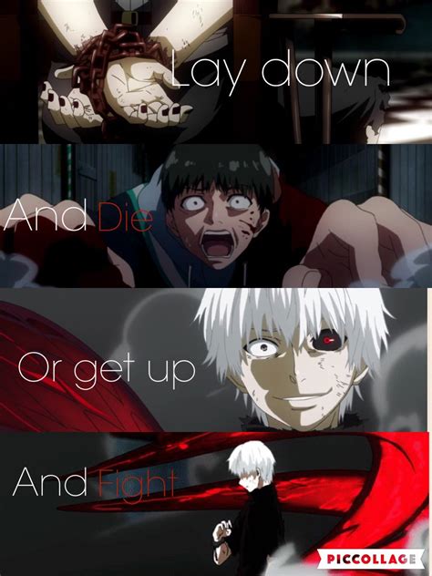 Fight Or Die Tokyo Ghoul ~ Darksideanime Tokyo Ghoul Quotes Anime