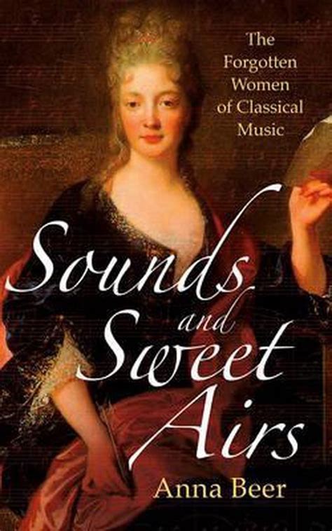 Sounds And Sweet Airs Anna Beer 9781780748566 Boeken