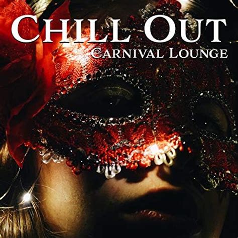 amazon music chillout music ensembleのchill out carnival lounge hot house music jp