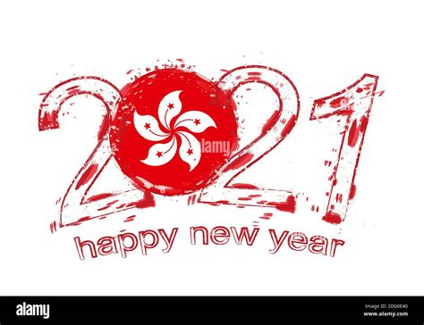 Happy New 2021 Year With Flag Of Hong Kong Holiday Grunge Vector