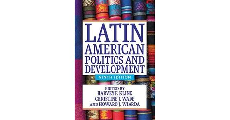 Latin American Politics And Development By Howard J Wiarda