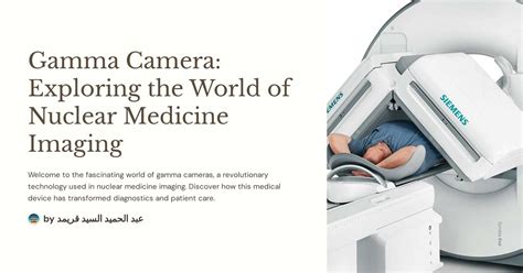 Gamma Camera Exploring The World Of Nuclear Medicine Imaging