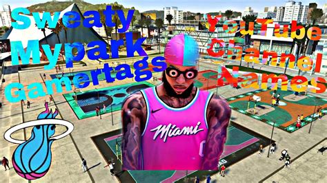 50 Sweaty 2k Names Comp Stage Mypark Gamertags Best Youtube Channel