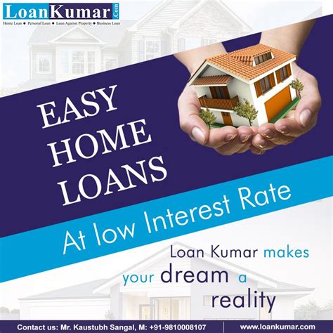 Loan Kumar Makes Your Dream A Reality Easy Home Loans At Low Interest