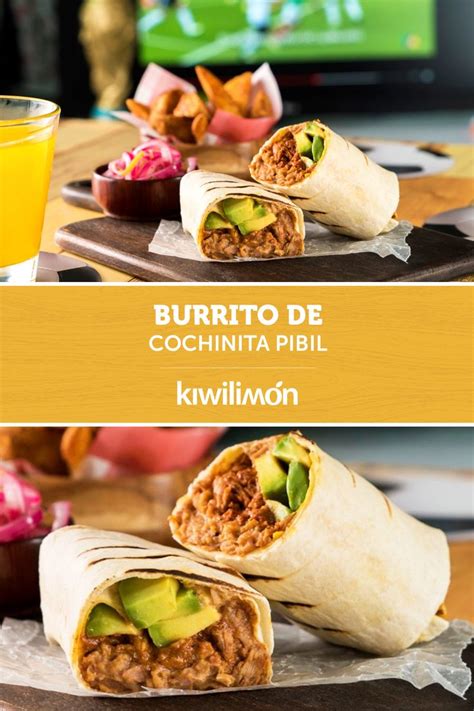 Burrito De Cochinita Pibil Receta En 2021 Comida Recetas De Comida