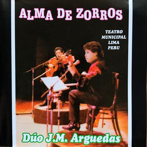 Alma De Zorros Teatro Municipal Lima Per By D O J M Arguedas On