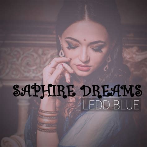 Sapphire Dreams Song And Lyrics By Ledd Blue Spotify