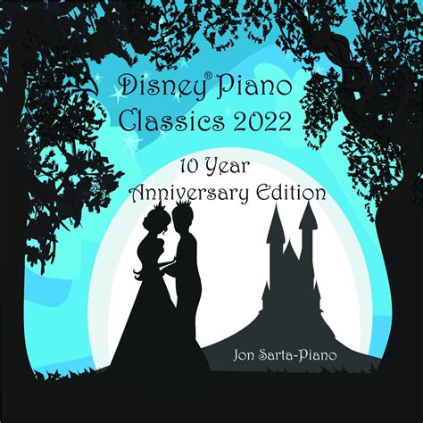 Jon Sarta Piano Disney Piano Classics 10th Anniversary Edition