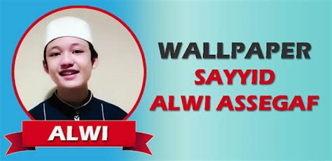 Wallpaper Alwi Assegaf On Windows Pc Download Free 10 Com