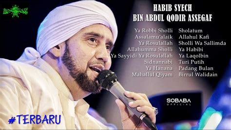 Album Sholawat Habib Syech Bin Abdul Qodir Assegaf Youtube