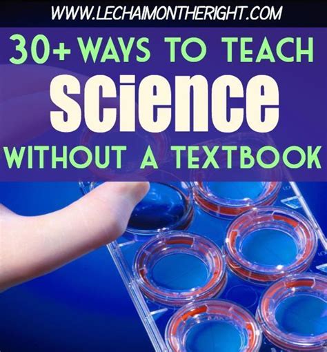 30 Ways To Teach Science Without A Textbook Teaching Science Middle