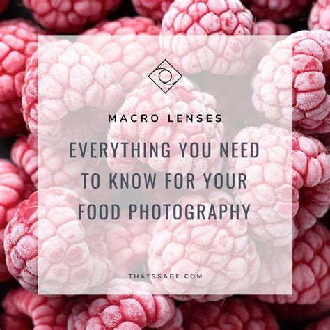 Macro Food Photography A Guide To Macro Lenses Macro Food