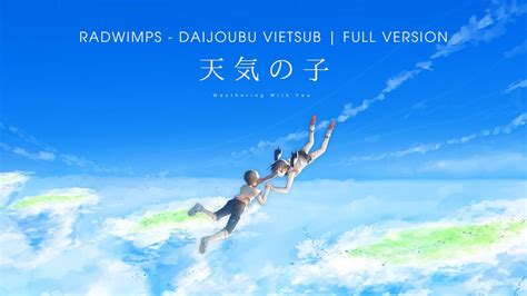 Daijoubu Full Version Radwimps Lyrics Vietsub Tenki No Ko Ost