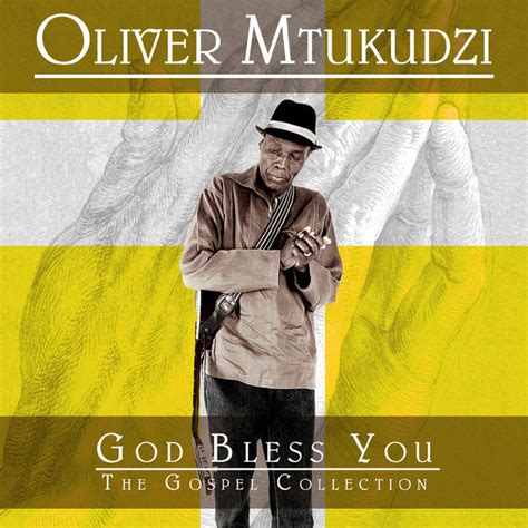 God Bless You The Gospel Collection Album By Oliver Mtukudzi Spotify