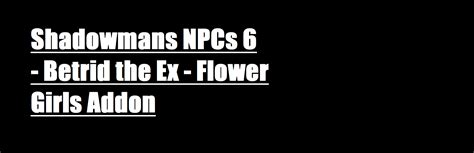 Shadowmans Npcs 6 Betrid The Ex Flower Girls Addon Pt Br 1 At Skyrim Special Edition Nexus