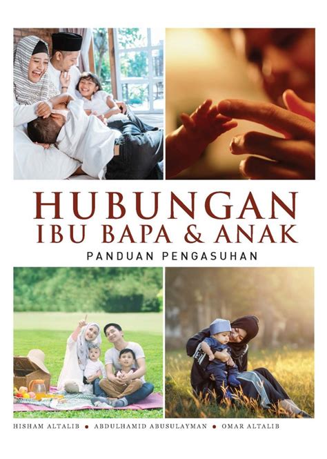 Malay Hubungan Ibu Bapa And Anak Panduan Pengasuhan Parent Child
