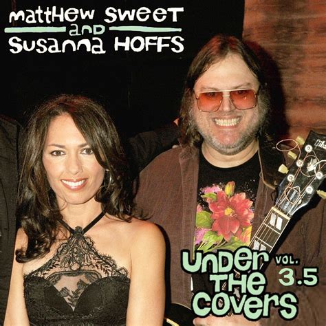 Albums That Should Exist Matthew Sweet And Susanna Hoffs Under The Covers Volume 35 2013