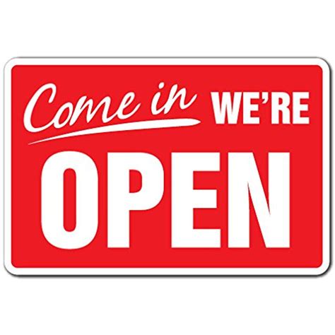 Come In Were Open Business Sign Store Hours Yes We Are Open Closed