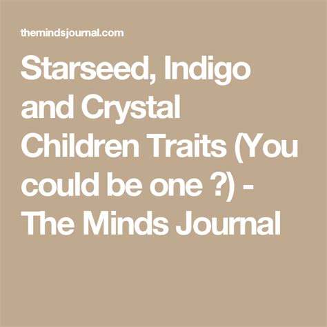 Starseed Indigo And Crystal Children Traits You Could Be One