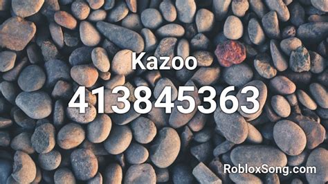 Kazoo Roblox Id Roblox Music Codes