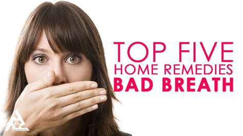 How To Cure Bad Breath Top 5 Home Remedies For Bad Breath Simple