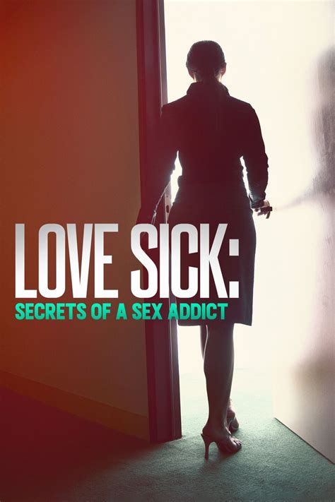 Love Sick Secrets Of A Sex Addict Pictures Rotten Tomatoes