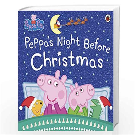 Peppa Pig Peppas Night Before Christmas By Nill Buy Online Peppa Pig