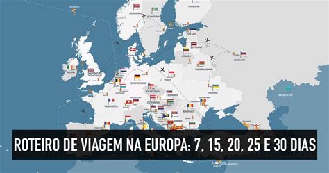 Roteiro De Viagem Na Europa Como Planejar 7 15 20 25 E 30 Dias