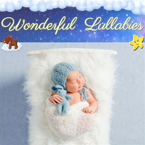 Hush Little Baby Wonderful Lullabies