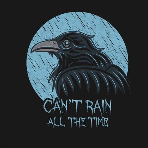 Cant Rain All The Time Crow Movie Raven Art Crows Ravens Time