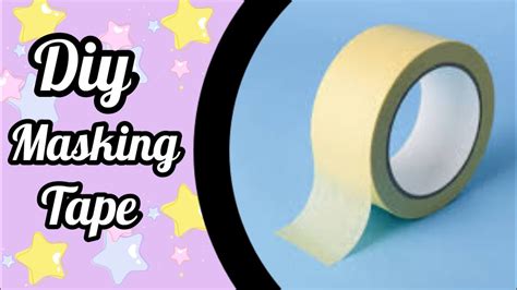 Diy Masking Tape How To Make Masking Tape At Home Homemade Masking
