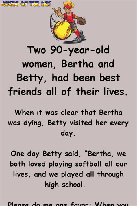 Many of these jokes can be spun out to make a short story; Clean Humor: These two elderly ladies loved playing ...