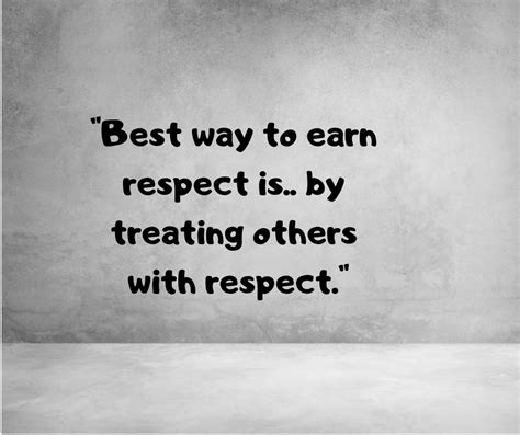 8 Inspirational Quotes On Respect Respect Quotes Respect Is Earned