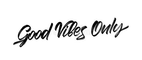 Vector Handwritten Calligraphic Brush Type Lettering Of Good Vibes Only