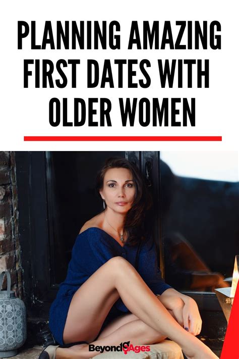12 first date tips that you absolutely need to know when dating with an older woman dating