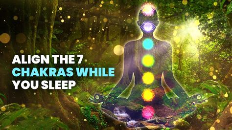 align the 7 chakras while you sleep full body cleanse aura balancing chakras binaural beats